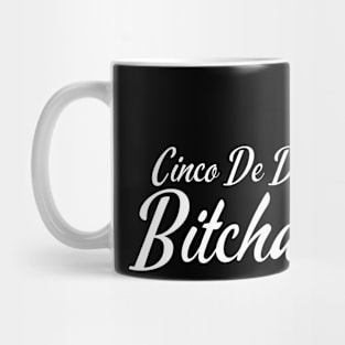 Cinco-De-Drinko-Bitchachos Mug